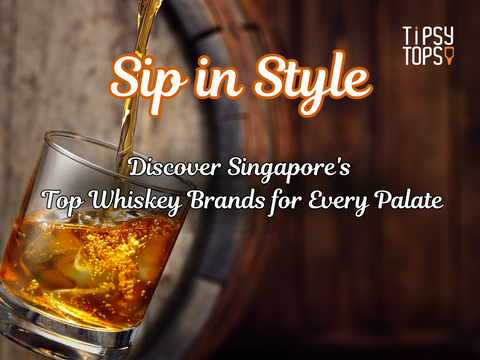 Sip in Style: Discover Singapore's Top Whiskey Brands for Every Palate