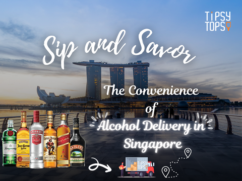 Sip and Savor: The Convenience of Alcohol Delivery in Singapore