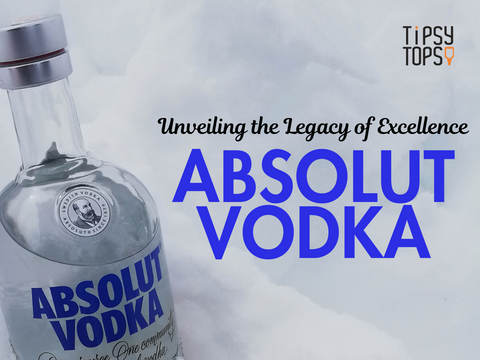 Unveiling the Legacy of Excellence: ABSOLUT VODKA