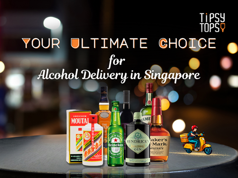 TipsyTopsy: Your Ultimate Choice for Alcohol Delivery in Singapore