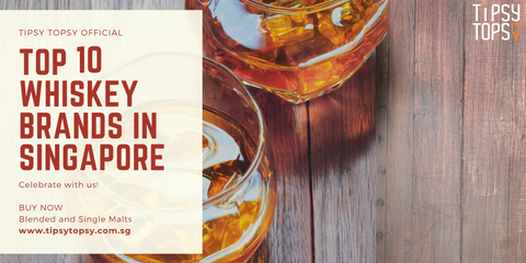 Top 10 Whiskey Brands in Singapore