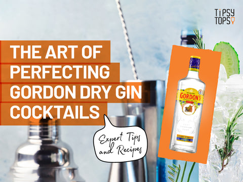 The Art of Perfecting Gordon Dry Gin Cocktails: Expert Tips and Recipes