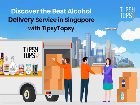 Discover the Best Alcohol Delivery Service in Singapore with TipsyTopsy