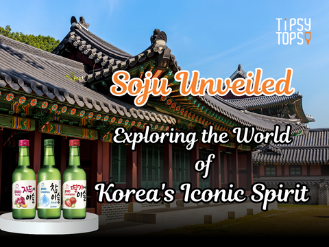 Soju Unveiled: Exploring the World of Korea's Iconic Spirit