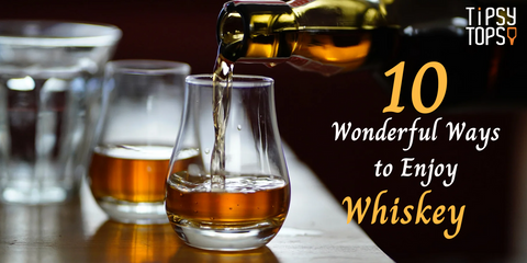 10 Wonderful Ways to Enjoy Whiskey: Get Alcohol delivery in Singapore