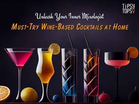 Unleash Your Inner Mixologist: Must-Try Wine-Based Cocktails at Home