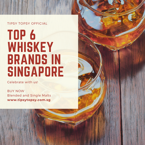 Top 6 Whiskey Brands in Singapore